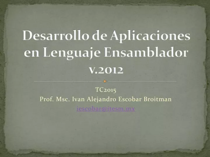 desarrollo de aplicaciones en lenguaje ensamblador v 2012