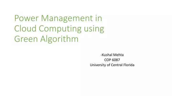 power management in cloud c omputing using green algorithm
