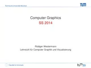 Computer Graphics S S 2014