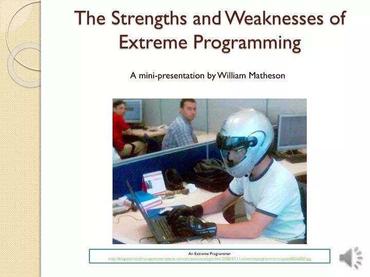 the strengths and weaknesses of extreme programming