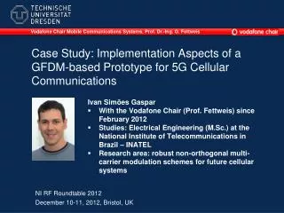 Case Study: Implementation Aspects of a GFDM-based Prototype for 5G Cellular Communications