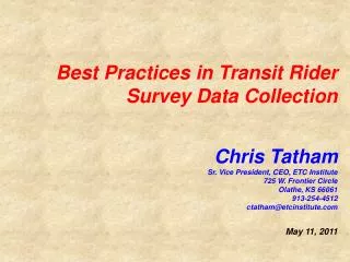 Best Practices in Transit Rider Survey Data Collection Chris Tatham