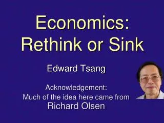 Economics: Rethink or Sink