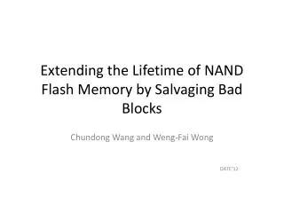 Extending the Lifetime of NAND Flash Memory by Salvaging Bad Blocks