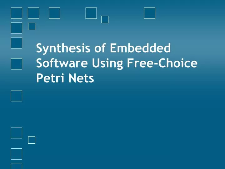 synthesis of embedded software using free choice petri nets