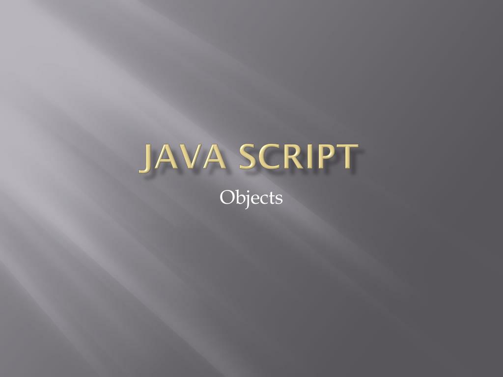 PPT - Java Script PowerPoint Presentation, free download - ID:2391707