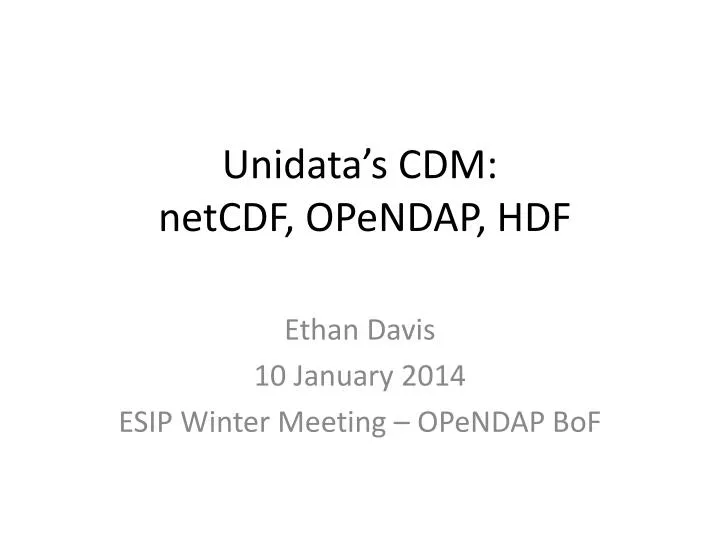 unidata s cdm netcdf opendap hdf