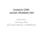 Unidata’s CDM: netCDF , OPeNDAP , HDF - slide 1