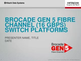 Brocade GEN 5 fibre channel (16 gBps ) switch platforms