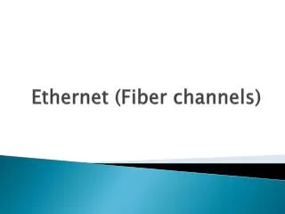 Ethernet (Fiber channels)
