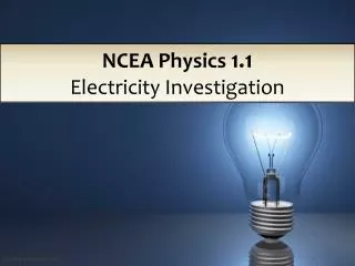 NCEA Physics 1.1 Electricity Investigation