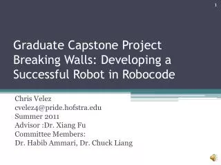 Graduate Capstone Project Breaking Walls: Developing a Success f ul Robot in Roboc od e