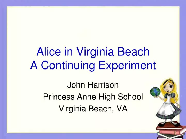 alice in virginia beach a continuing experiment
