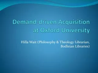 Demand-driven Acquisition at Oxford University