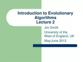 Introduction to Evolutionary Algorithms Lecture 2