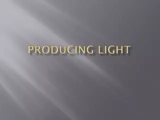 Producing Light