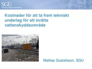 kostnader f r att ta fram tekniskt underlag f r att inr tta vattenskyddsomr de