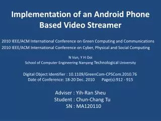Implementation of an Android Phone Based Video Streamer