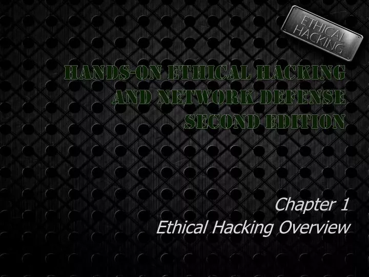 chapter 1 ethical hacking overview