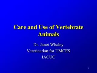 Care and Use of Vertebrate Animals