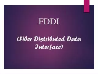 FDDI ( Fiber Distributed Data Interface)