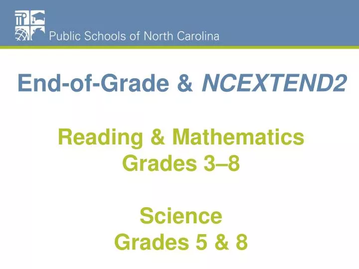 end of grade ncextend2 reading mathematics grades 3 8 science grades 5 8
