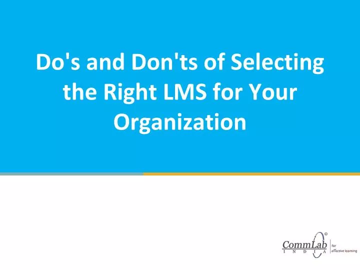 do s and don ts of selecting the right lms for your organization