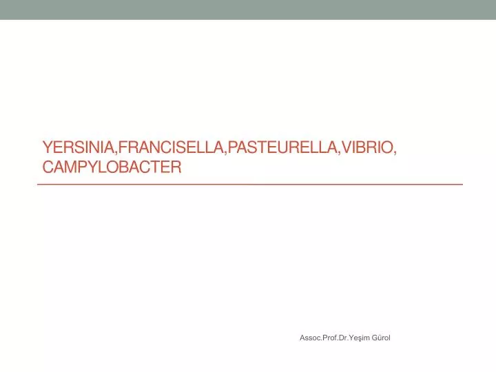 yersinia francisella pasteurella vibrio campylobacter
