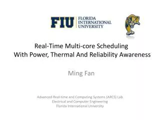 Real-Time Multi-core Scheduling With Power, Thermal And Reliability Awareness
