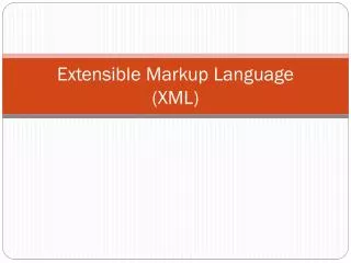 Extensible Markup Language (XML)