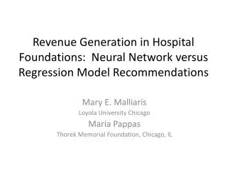 Mary E. Malliaris Loyola University Chicago Maria Pappas Thorek Memorial Foundation, Chicago, IL