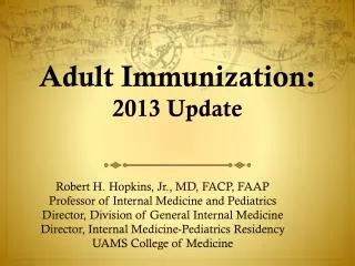 Adult Immunization: 2013 Update