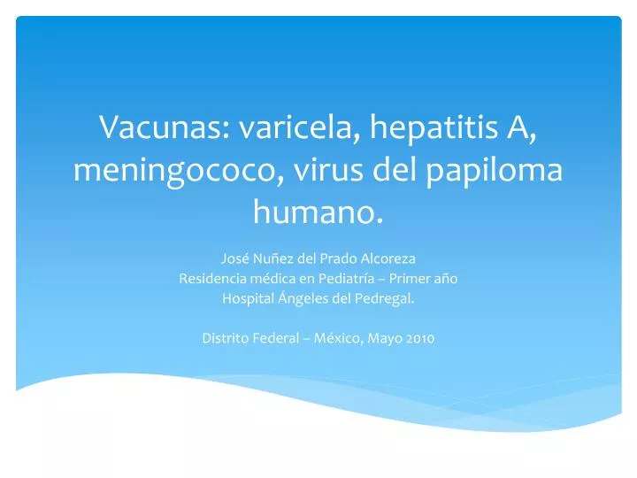 vacunas varicela hepatitis a meningococo virus del papiloma humano
