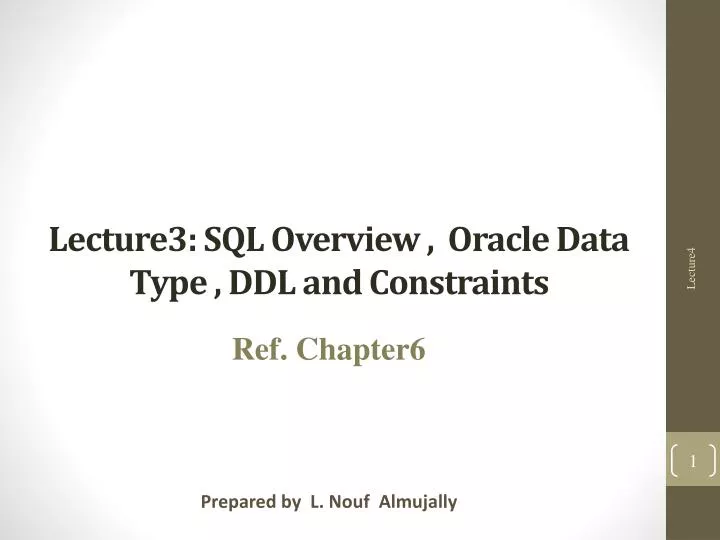 lecture3 sql overview oracle data type ddl and constraints