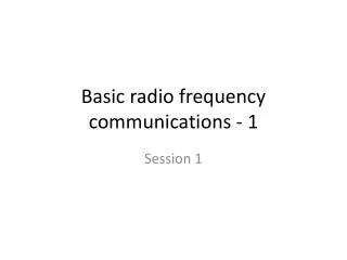 Basic radio frequency communications - 1