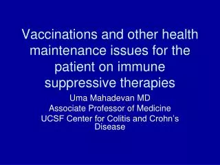 Vaccinations and other health maintenance issues for the patient on immune suppressive therapies