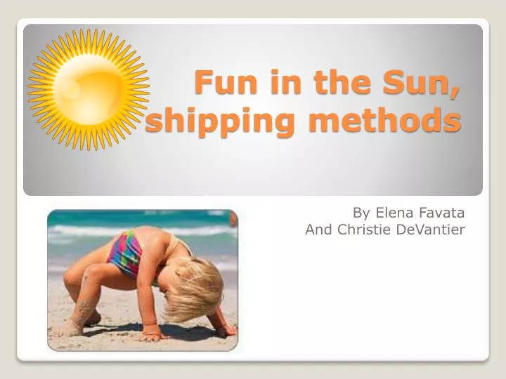 fun in the sun shipping methods