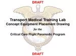 Transport Medical Training Lab Concept Equipment Placement Drawing for the - slide 1
