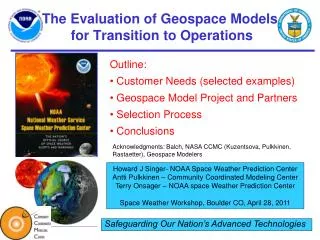 The Evaluation of Geospace Models for Transition to Operations