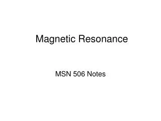 Magnetic Resonance