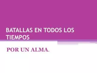 batallas en todos los tiempos