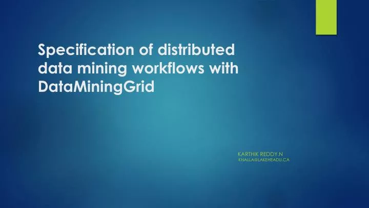 specification of distributed data mining workflows with datamininggrid