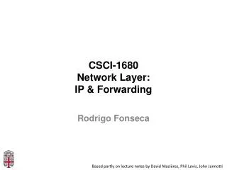 CSCI-1680 Network Layer: IP &amp; Forwarding
