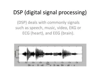 DSP (digital signal processing)