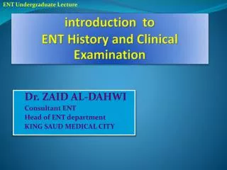 introduction to ENT History and Clinical Examination