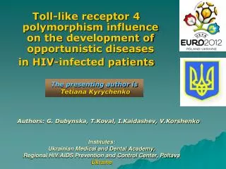 Toll-like receptor 4 polymorphism influence on the development of opportunistic diseases