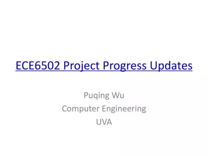 ece6502 project progress updates