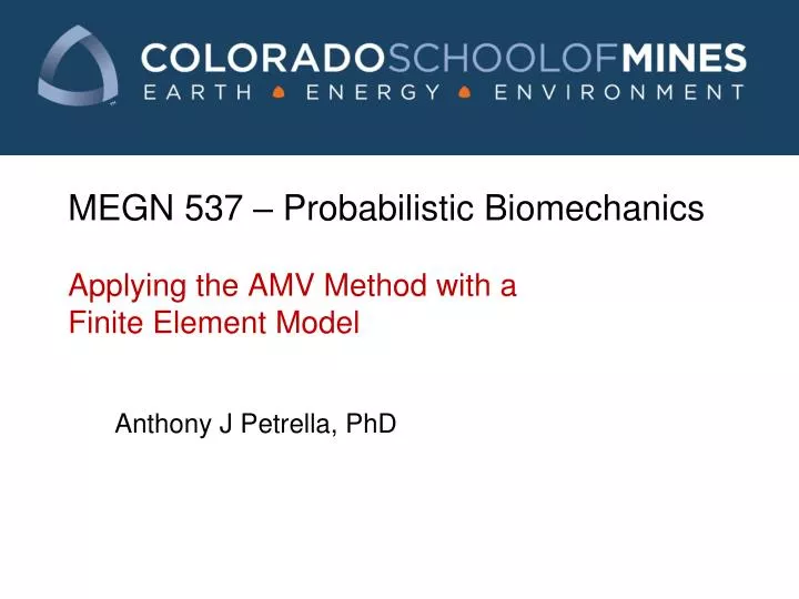 megn 537 probabilistic biomechanics applying the amv method with a finite element model