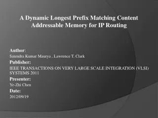 A Dynamic Longest Prefix Matching Content Addressable Memory for IP Routing