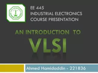 EE 445 Industrial electronics course presentation